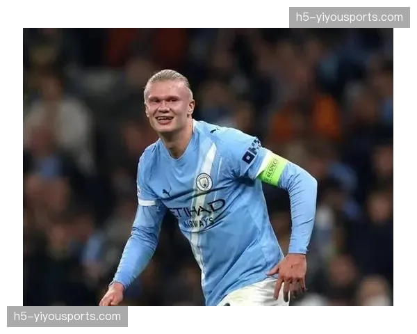 曼城哈兰德制胜一击价值六分，锋线终结能力决定争冠走势